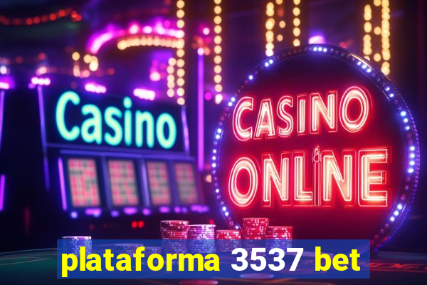 plataforma 3537 bet